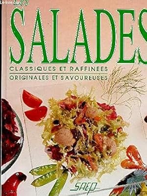 Imagen del vendedor de Les salades classiques et raffinees originales et savoureuses a la venta por Dmons et Merveilles