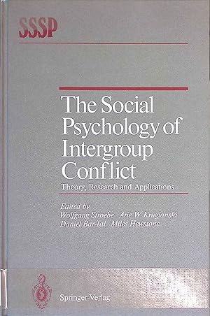 Seller image for The Social Psychology of Intergroup Conflict: Theory, Research and Applications. Springer Series in Social Psychology. for sale by books4less (Versandantiquariat Petra Gros GmbH & Co. KG)