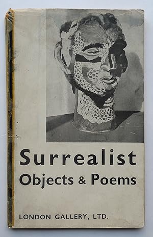 Surrealist Objects & Poems. London Gallery Ltd. 24 November -22 December 1937.