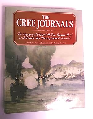 Seller image for THE CREE JOURNALS The Voyages of Edward H. Cree, Surgeon R. N., as Related in His Private Journals, 1837-1856 for sale by Livresse