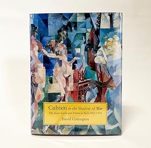 Seller image for Cubism in the Shadow of War: The Avant-Garde and Politics in Paris, 1905-1914 for sale by Exquisite Corpse Booksellers