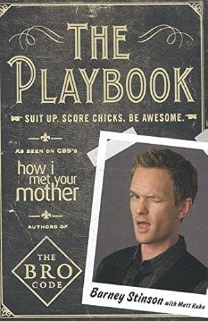 Image du vendeur pour The Playbook: Suit Up. Score Chicks. Be Awesome mis en vente par WeBuyBooks