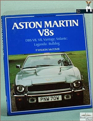 Bild des Verkufers fr Aston Martin V8s: DBS V8, V8, Vantage, Volante, Lagonda, Bulldog zum Verkauf von BookLovers of Bath