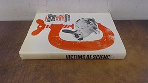 Image du vendeur pour Victims of Science mis en vente par BoundlessBookstore