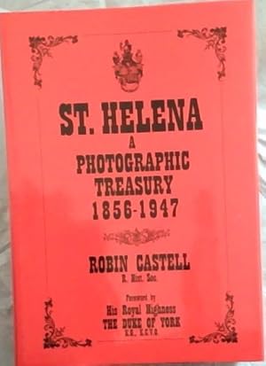 Imagen del vendedor de St. Helena: A Photographic Treasury 1856 - 1947 a la venta por Chapter 1