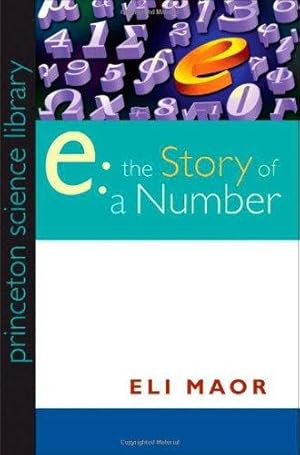 Image du vendeur pour e"    The Story of a Number (Princeton Science Library, 41) mis en vente par WeBuyBooks