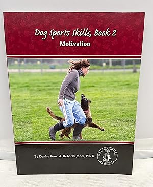 Immagine del venditore per Dog Sports Skills, Book 2: Motivation venduto da Prestonshire Books, IOBA