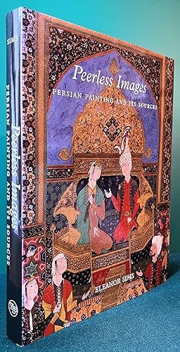 Bild des Verkufers fr PEERLESS IMAGES: Persian Painting and its Sources zum Verkauf von Chaucer Bookshop ABA ILAB