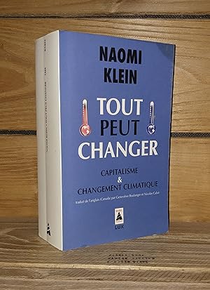 Seller image for TOUT PEUT CHANGER : Capitalisme & changement climatique - (this changes everything, capitalism vs the climat) for sale by Planet's books