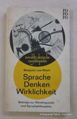 Imagen del vendedor de Sprache, Denken, Wirklichkeit. Beitrge zur Metalinguistik und Sprachphilosophie. Herausgegeben u. bersetzt von Peter Krausser. 33. Tsd. Reinbek, Rowohlt, 1968 Kl.-8vo. 157 S. Or.-Kart.; leicht stockfleckig, Kanten etwas berieben. (Rowohlts deutsche Enzyklopdie, 174). - Papier etw. gebrunt, tlw. Unterstreichungen, auch farbig. a la venta por Jrgen Patzer