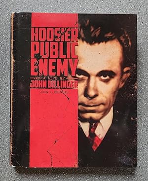 Seller image for Hoosier Public Enemy: A Life of John Dillinger for sale by Books on the Square