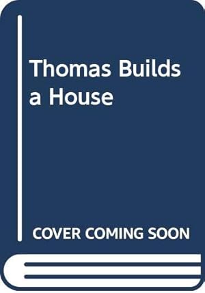 Seller image for Thomas Builds a House for sale by WeBuyBooks 2