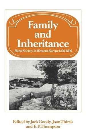 Bild des Verkufers fr Family and Inheritance: Rural Society in Western Europe, 1200-1800 (Past and Present Publications) zum Verkauf von WeBuyBooks