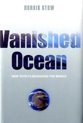 Seller image for Vanished Ocean: How Tethys Reshaped the World for sale by WeBuyBooks