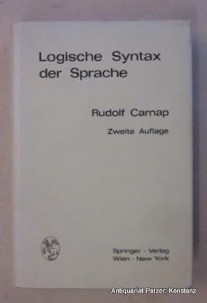 Logische Syntax der Sprache. 2. Auflage. Wien, Springer, 1968. XI, 274 S. Or.-Lwd. mit Schutzumsc...