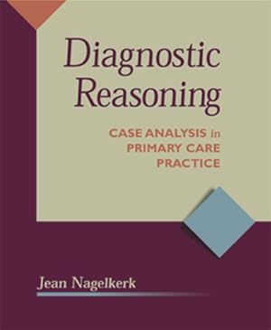 Imagen del vendedor de Diagnostic Reasoning: Case Analysis in Primary Care Practice a la venta por WeBuyBooks