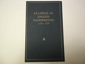 Examples of English Handwriting 1150-1750. With transcripts and translations. Part 1. From Essex ...