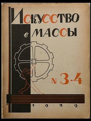 ISKUSSTVO V MASSY n°3-4 1929 - ART TO THE MASSES, L'ART AUX MASSES, RUSSIAN CONSTRUCTIVISM, USSR