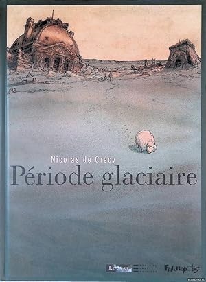 Imagen del vendedor de Priode glaciaire a la venta por Klondyke