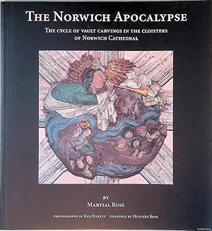 Bild des Verkufers fr The Norwich Apocalypse: The Cycle of Vault Carvings in the Cloisters of Norwich Cathedral zum Verkauf von Klondyke