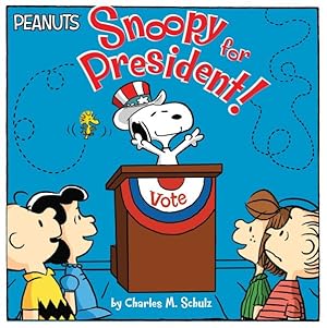 Imagen del vendedor de Snoopy for President! a la venta por GreatBookPrices