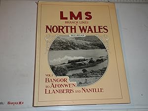 Seller image for LMS Branch Lines in North Wales: Bangor to Afonwen, Llanberis and Nantlle for sale by Westgate Bookshop