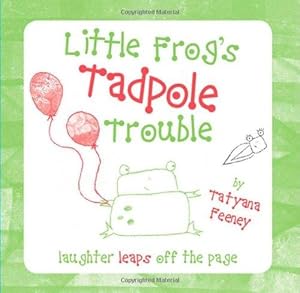 Bild des Verkufers fr Little Frog's Tadpole Trouble zum Verkauf von WeBuyBooks