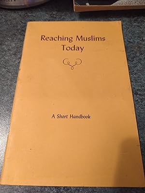 Imagen del vendedor de Reaching Muslims Today. A Short Handbook a la venta por SGOIS