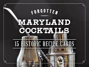 Seller image for Forgotten Maryland Cocktails : 15 Historic Recipe Cards for sale by GreatBookPrices