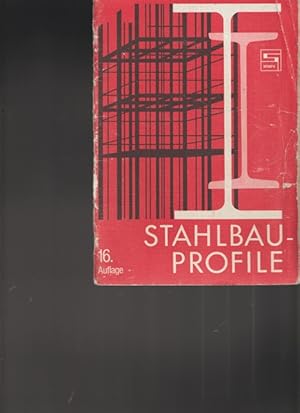 Seller image for Stahlbau - Profile. Bearbeitung von Dipl.-Ing. Martha Schenider-Brger for sale by Ant. Abrechnungs- und Forstservice ISHGW
