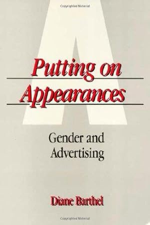 Bild des Verkufers fr Putting On Appearances: Gender and Advertising (Women In The Political Economy) zum Verkauf von WeBuyBooks