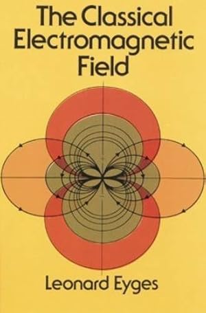 Seller image for The Classical Electromagnetic Field for sale by WeBuyBooks