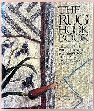 Imagen del vendedor de The Rug Hook Book: Techniques, Pojects and Patterns for This Easy, Traditional Craft a la venta por The Glass Key