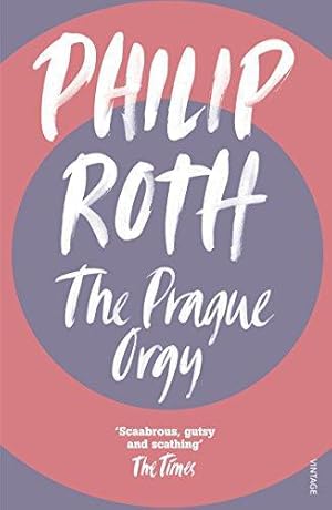 Seller image for The Prague Orgy: Philip Roth for sale by WeBuyBooks