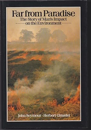 Seller image for Far from Paradise: The Story of Man's Impact on the Environment for sale by The Glass Key