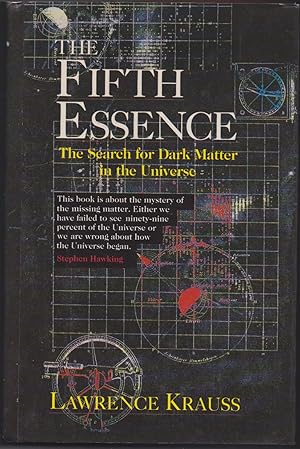 The Fifth Essence: The Search for Dark Matter in the Universe