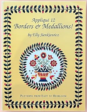 Immagine del venditore per Applique 12 Borders and Medallions!: Patterns from Easy to Heirloom venduto da The Glass Key