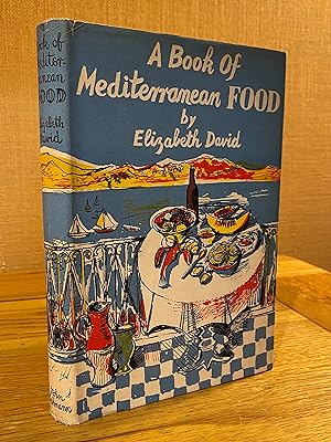 Seller image for A Book of Mediterranean Food for sale by James M Pickard, ABA, ILAB, PBFA.