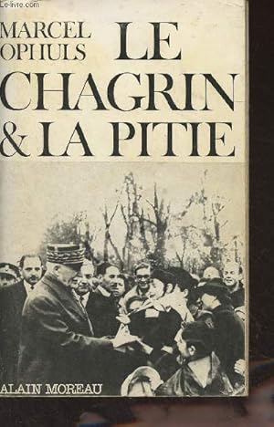 Imagen del vendedor de Le chagrin et la piti a la venta por Le-Livre