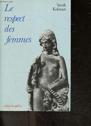 Bild des Verkufers fr Le respect des femmes (Kant et Rousseau) - collection Debats zum Verkauf von Le-Livre