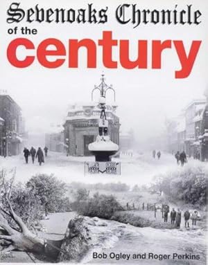 Bild des Verkufers fr Sevenoaks Chronicle of the Century zum Verkauf von WeBuyBooks