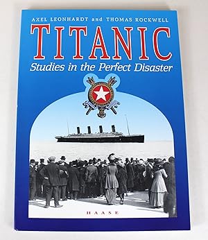 Seller image for Titanic Studies in the perfect disaster for sale by Peak Dragon Bookshop 39 Dale Rd Matlock