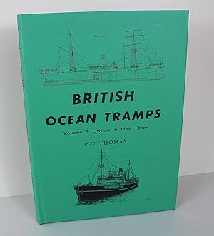 Seller image for British Ocean Tramps: Owners and Their Ships v. 2 (Merchant steam series) for sale by Peak Dragon Bookshop 39 Dale Rd Matlock