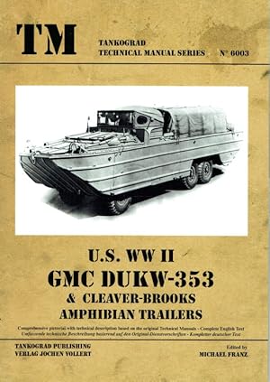Seller image for US WWII GMC DUKW-353 & CLEAVER-BROOKS AMPHIBIAN TRAILERS for sale by Paul Meekins Military & History Books