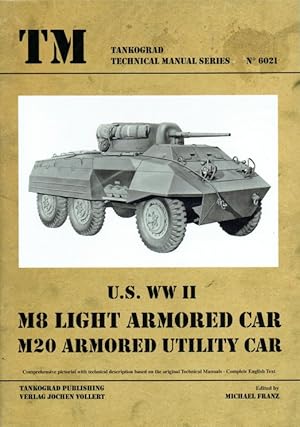 Seller image for US WWII M8 LIGHT ARMORED CAR M20 ARMORED UTILITY CAR for sale by Paul Meekins Military & History Books