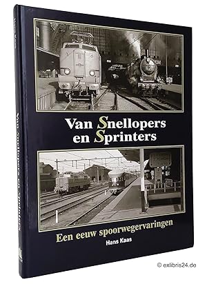 Bild des Verkufers fr Van Snellopers en Sprinters : Een eeuw spoorwegervaringen zum Verkauf von exlibris24 Versandantiquariat