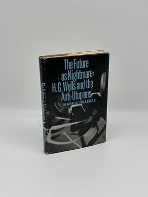 Imagen del vendedor de The Future As Nightmare H. G. Wells and the Anti-Utopians a la venta por True Oak Books