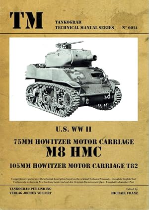 Seller image for US WWII 75MM HOWITZER MOTOR CARRIAGE M8 HMC 105MM HOWITZER MOTOR CARRIAGE T82 for sale by Paul Meekins Military & History Books