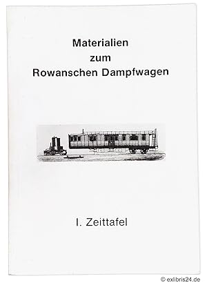 Seller image for Materialien zum Rowanschen Dampfwagen - I. Zeittafel for sale by exlibris24 Versandantiquariat