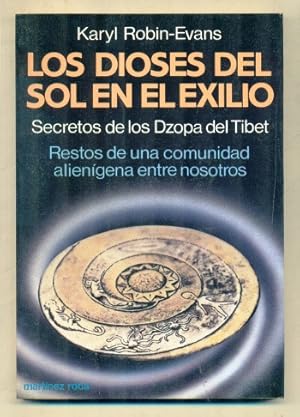 Immagine del venditore per LOS DIOSES DEL SOL EN EL EXILIO. Secretos de los dzopa tibetanos (restos de una comunidad alienigena entre nosotros) venduto da Ducable Libros